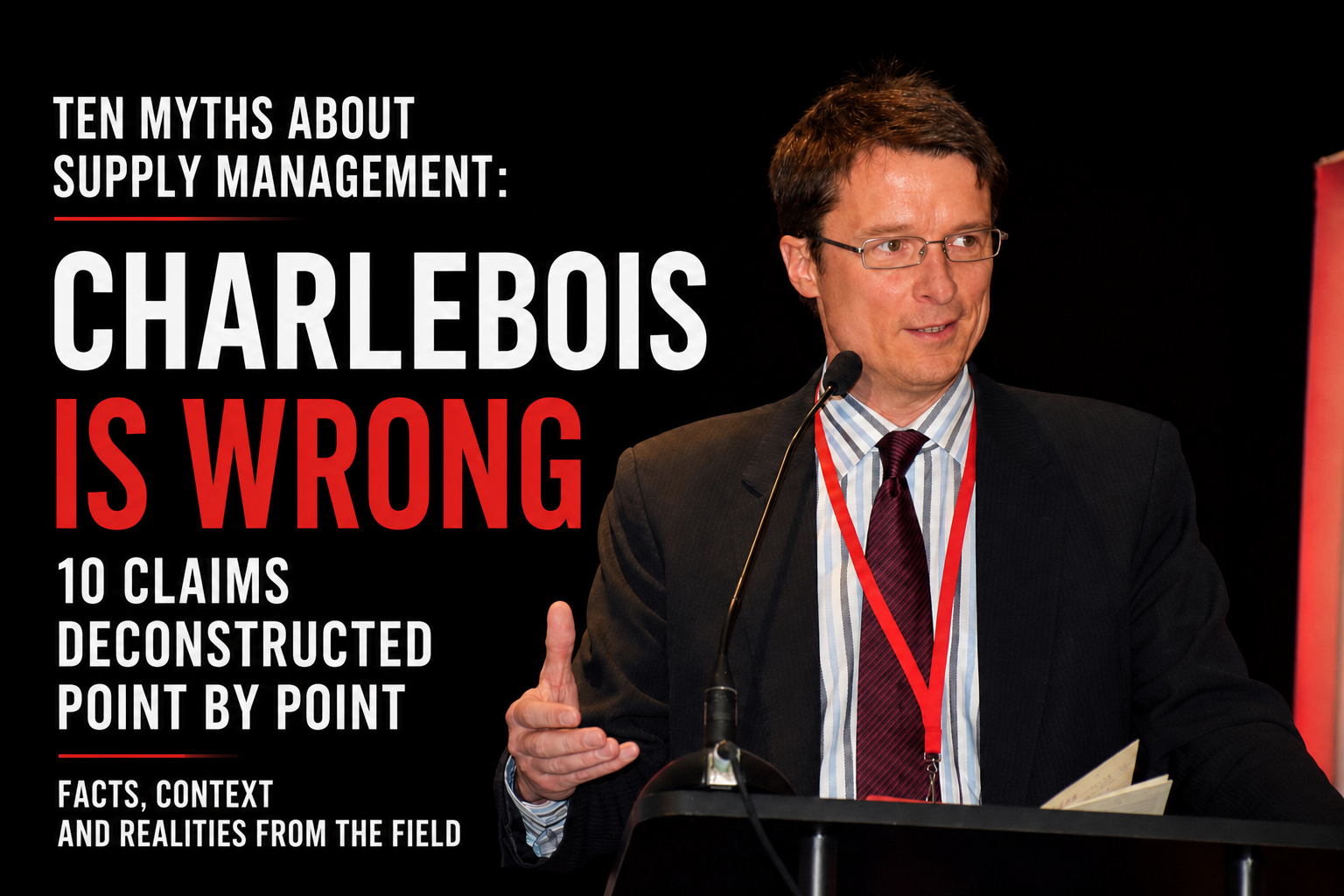 Sylvain Charlebois’s 10 Myths About Supply Management: What He Gets Right, What He Oversimplifies, and What He Leaves Out